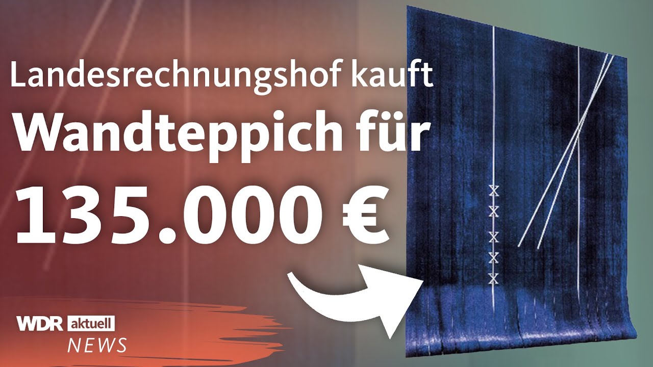 Der Landesrechnungshof NRW sorgt mit teurem Wandteppich für Kritik | WDR Aktuelle Stunde