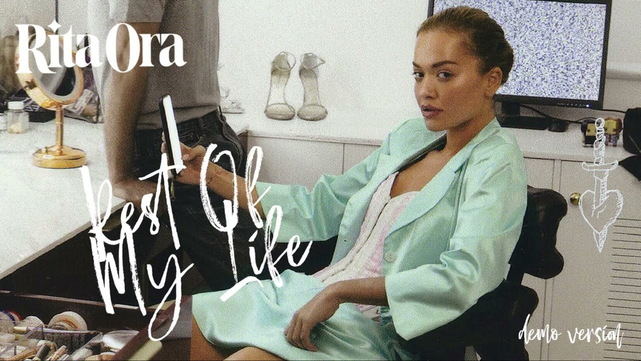 RITA ORA - Rest Of My Life (Demo)