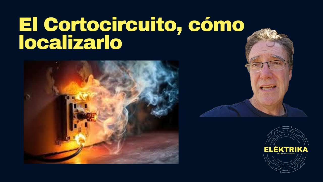 El Cortocircuito,cómo localizarlo