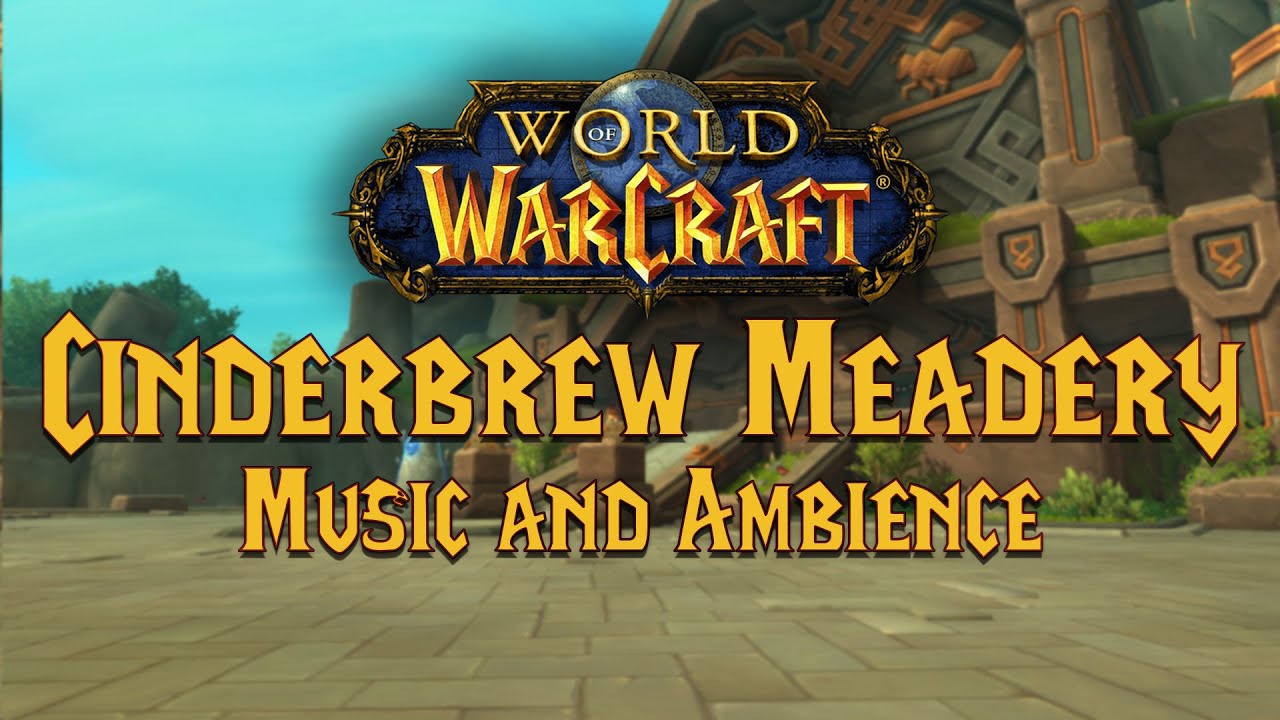 Cindrewbrew Meadery, Isle of Dorn Music and Ambience | Exploring Azeroth