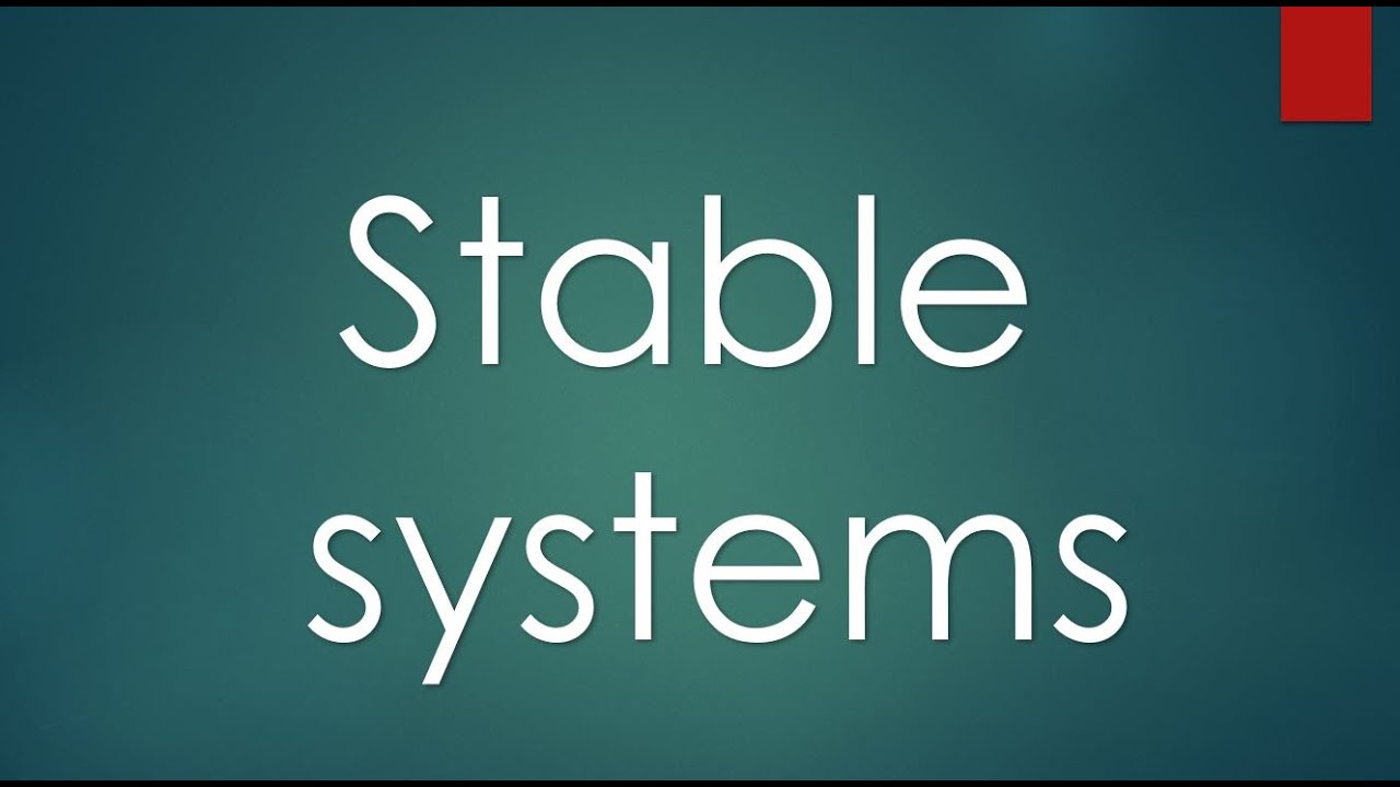 Stable systems