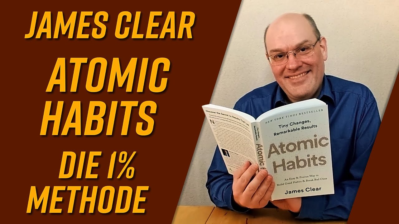 Die 1%-Methode von James Clear (Atomic Habits) [Buchvorstellung]