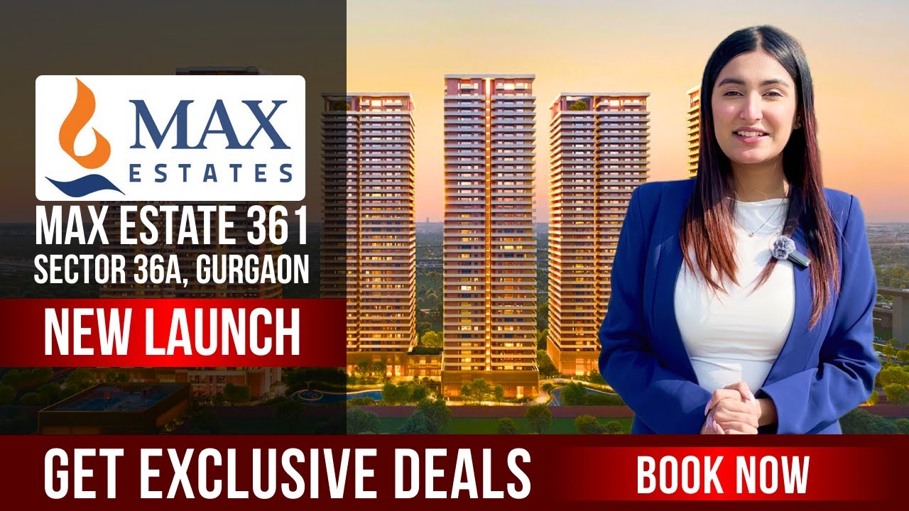 Max Estate 361 Sector 36A Gurgaon | Ultra-Premium Wellness Living on Dwarka Expressway