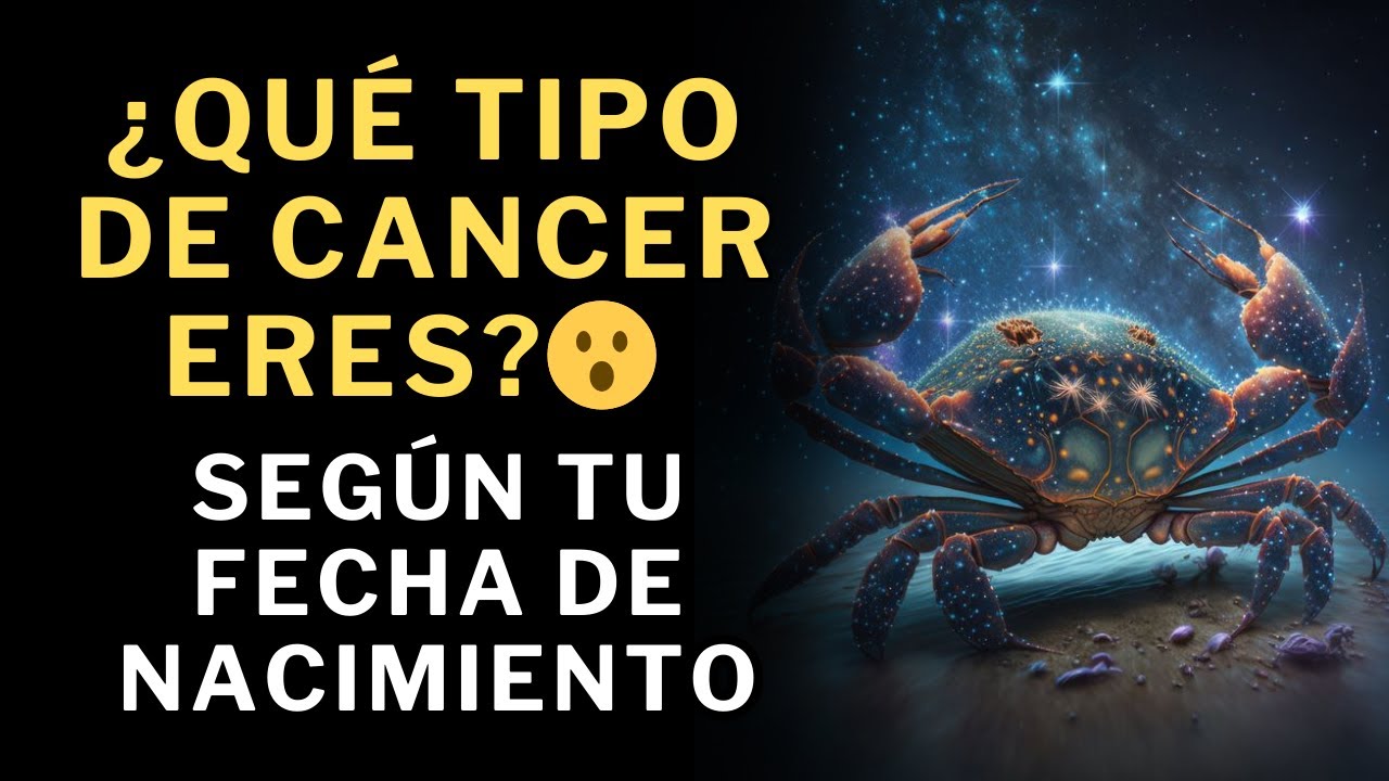 Los 3 tipos de C&aacute;ncer: &iquest;Cu&aacute;l eres t&uacute; seg&uacute;n tu cumplea&ntilde;os?