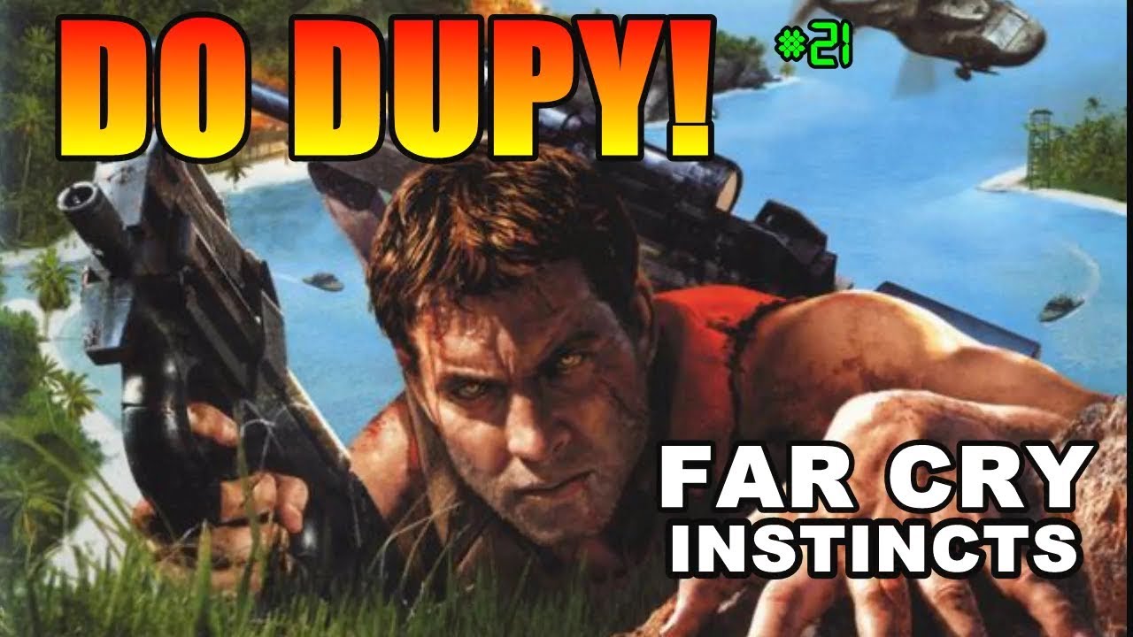 DO DUPY! #21: Far Cry Instincts [Xbox] (reupload)