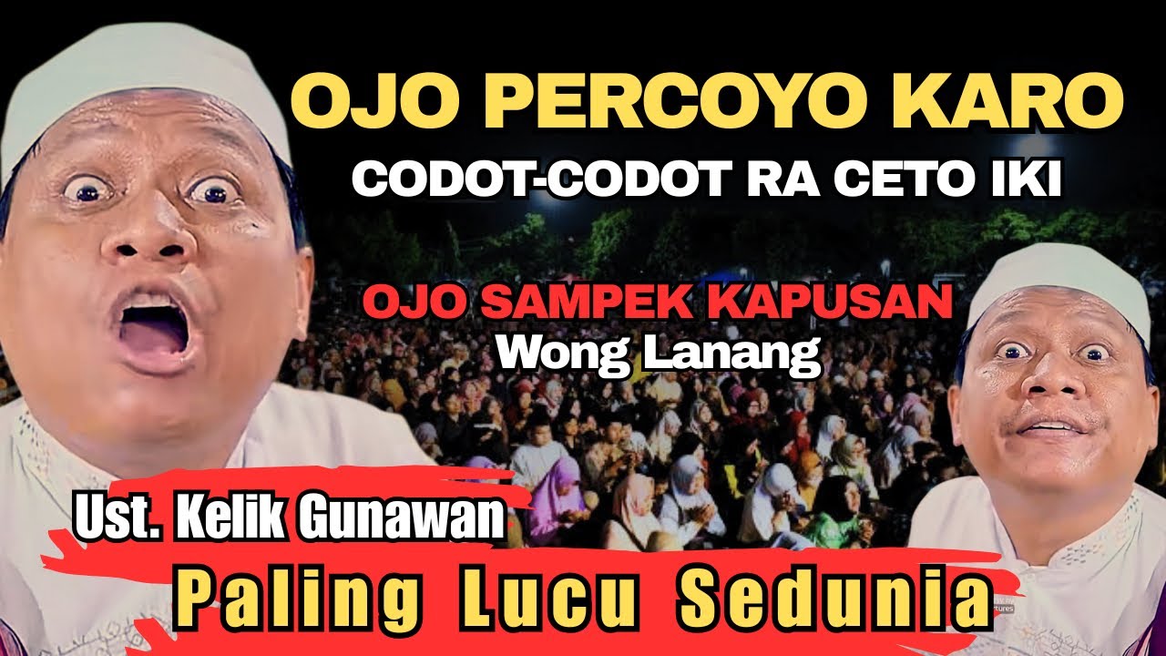🔴 USTADZ KELIK GUNAWAN PRIBADI TERBARU || PENGAJIAN LUCU DIJAMIN BIKIN SAKIT PERUT !!!