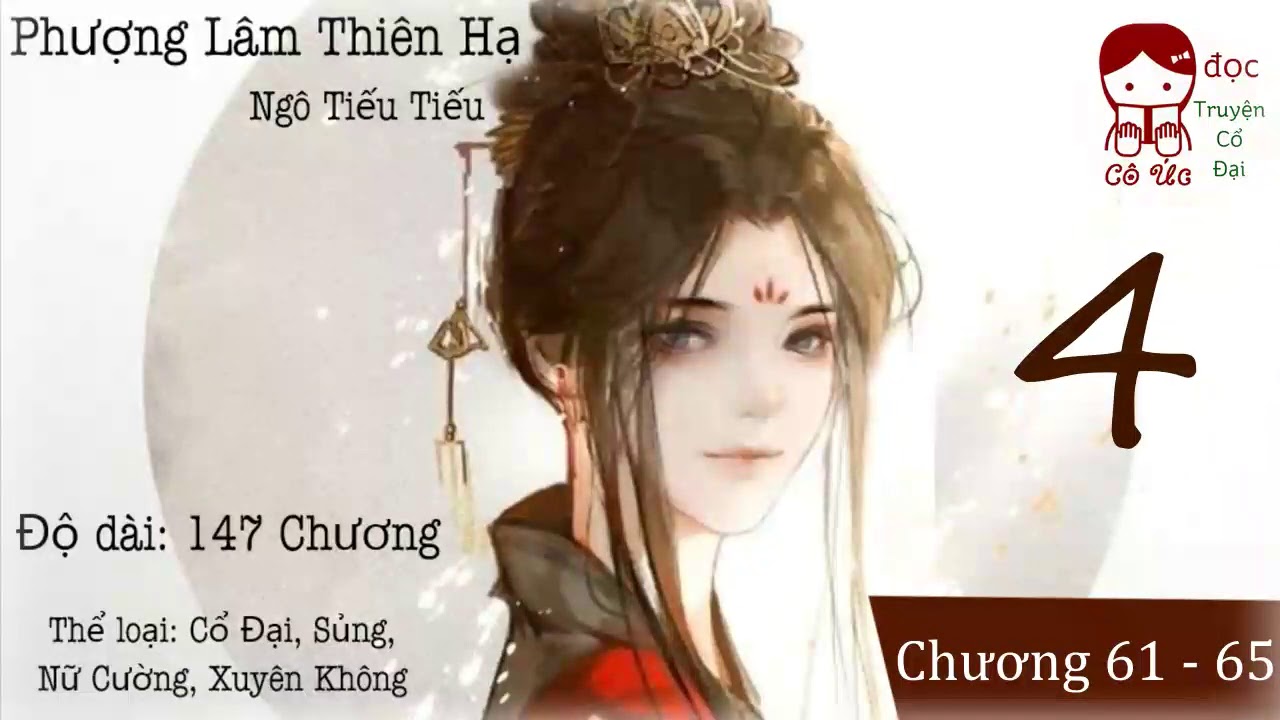 PHẦN 4｜Phượng Lâm Thiên Hạ｜Xuyên Không, Nữ Cường