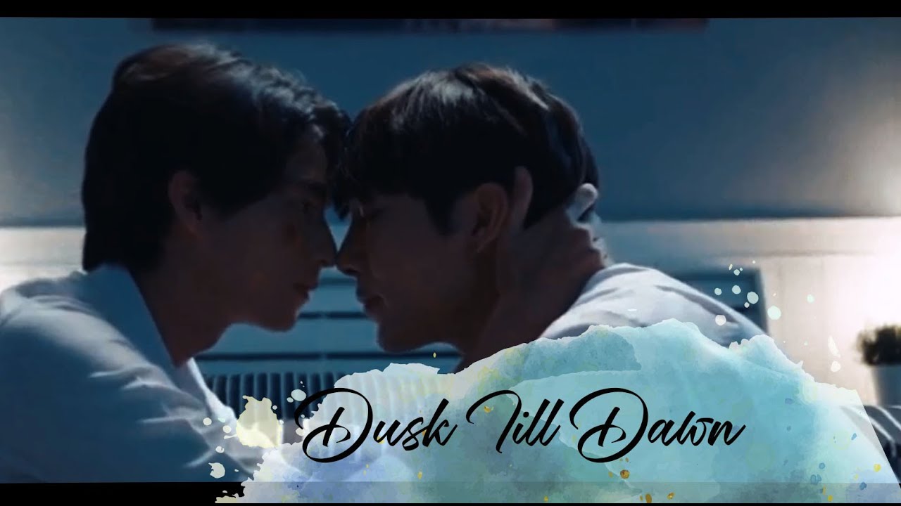 TharnType FMV / Dusk Till Dawn / Zayn -  ft. Sia