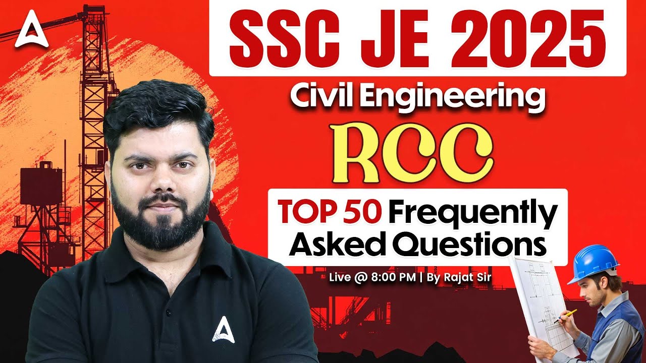 SSC JE 2025 | RCC Top 50 Questions | SSC JE Civil Engineering Classes | By Rajat Sir