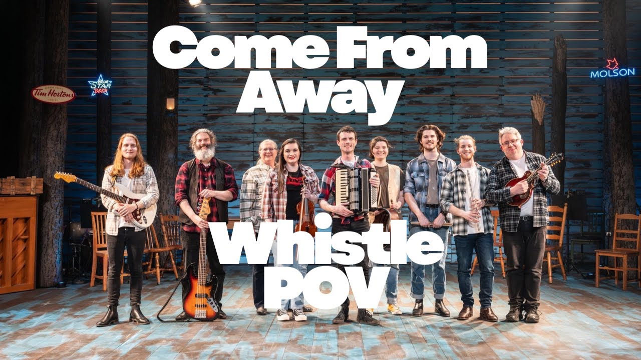 Thomas English | Come From Away - Whistle POV