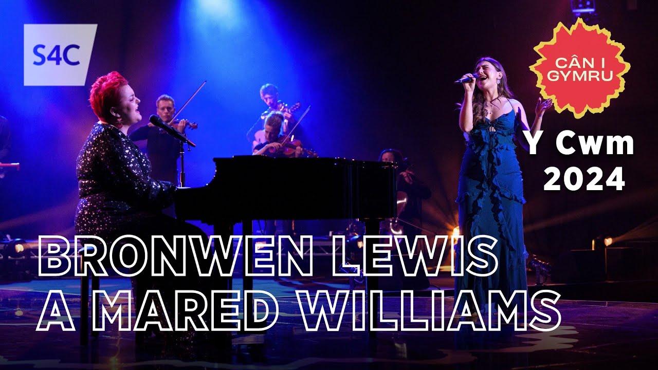 Bronwen Lewis a Mared Williams | Y Cwm | Cân i Gymru 2024