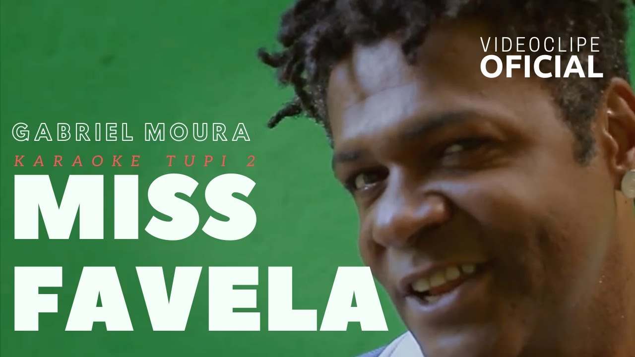 Gabriel Moura - Miss Favela (Video Oficial)  feat: Seu Jorge