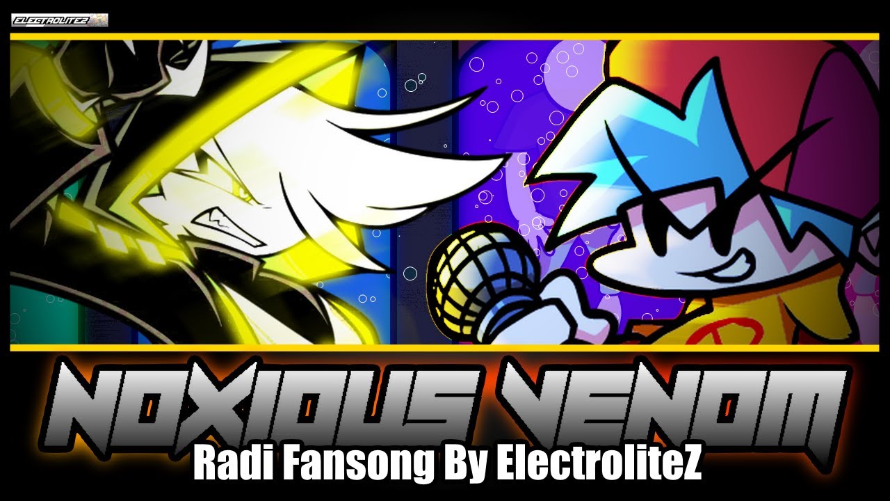 I'M OUTTA HERE | FNF - Noxious Venom - Radi Fansong by ElectroliteZ (OG Song) ft. @Kyotoxer