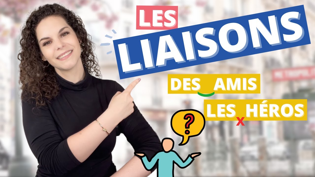 La liaison en français expliquée simplement