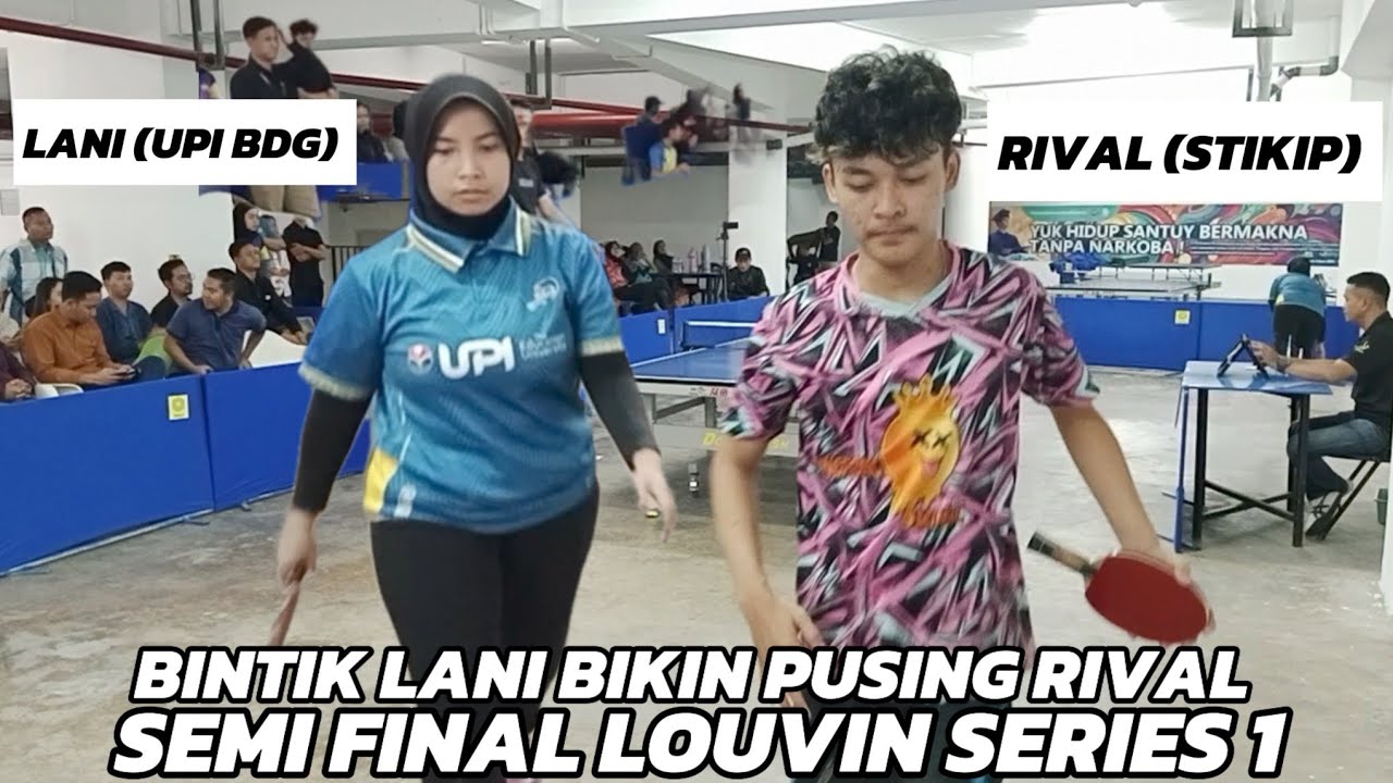BINTIK NYA BIKIN RIVAL PUSING,SEMI FINAL LOUVIN RIVAL(STKIP) VS LANI(UPI BDG) 