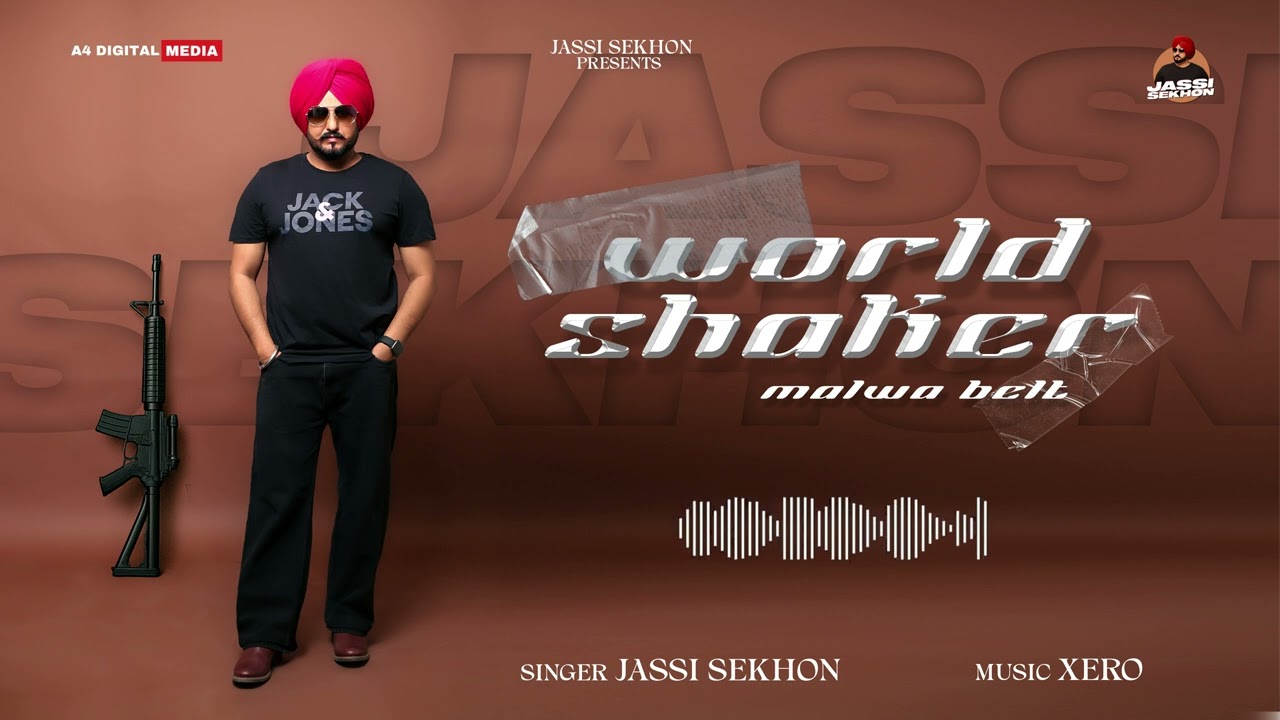 WORLD SHAKER (OFFICIAL AUDIO) ll JASSI SEKHON II XERO ll LATEST PUNJABI SONG THIS MONTH