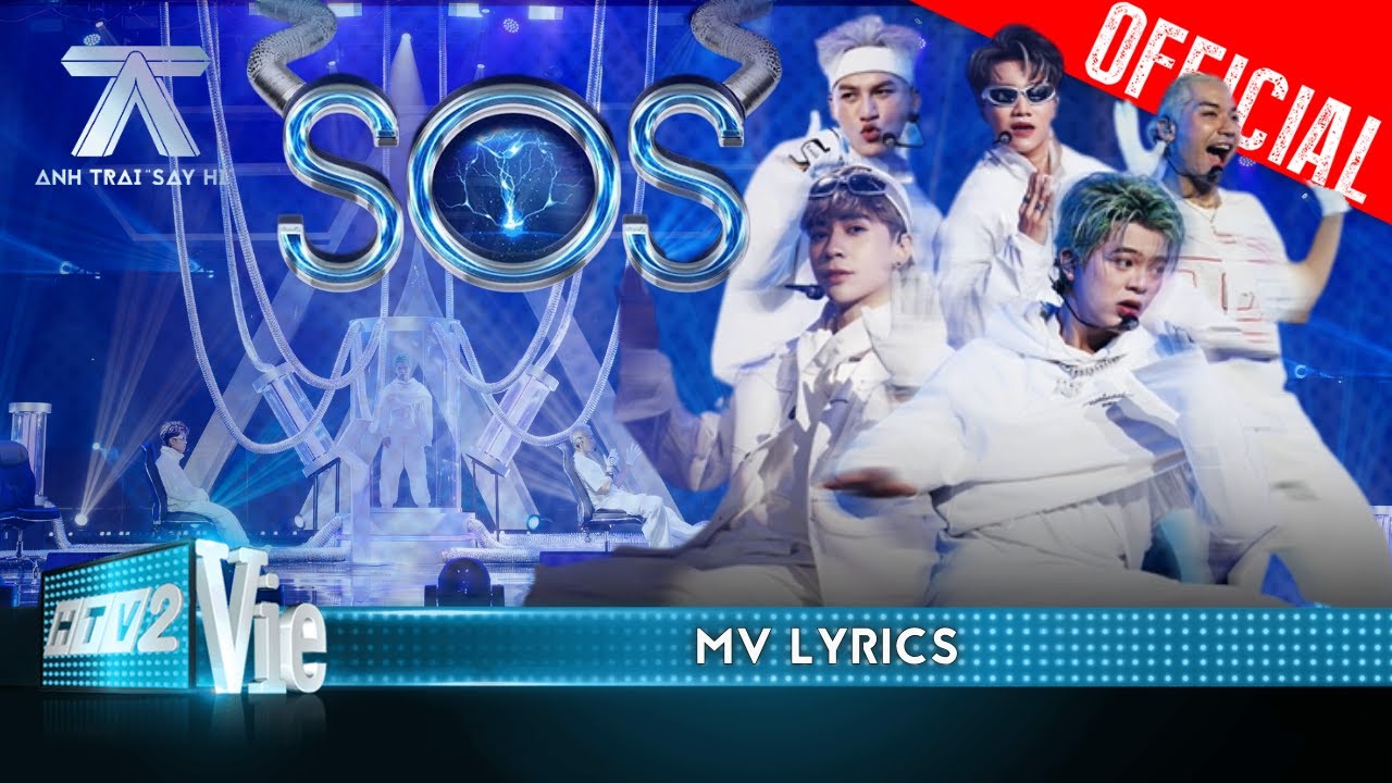 [MV LYRICS] SOS - Rhyder, Quang H&ugrave;ng MasterD, Ali Ho&agrave;ng Dương, WEAN, Captain | Anh Trai Say Hi