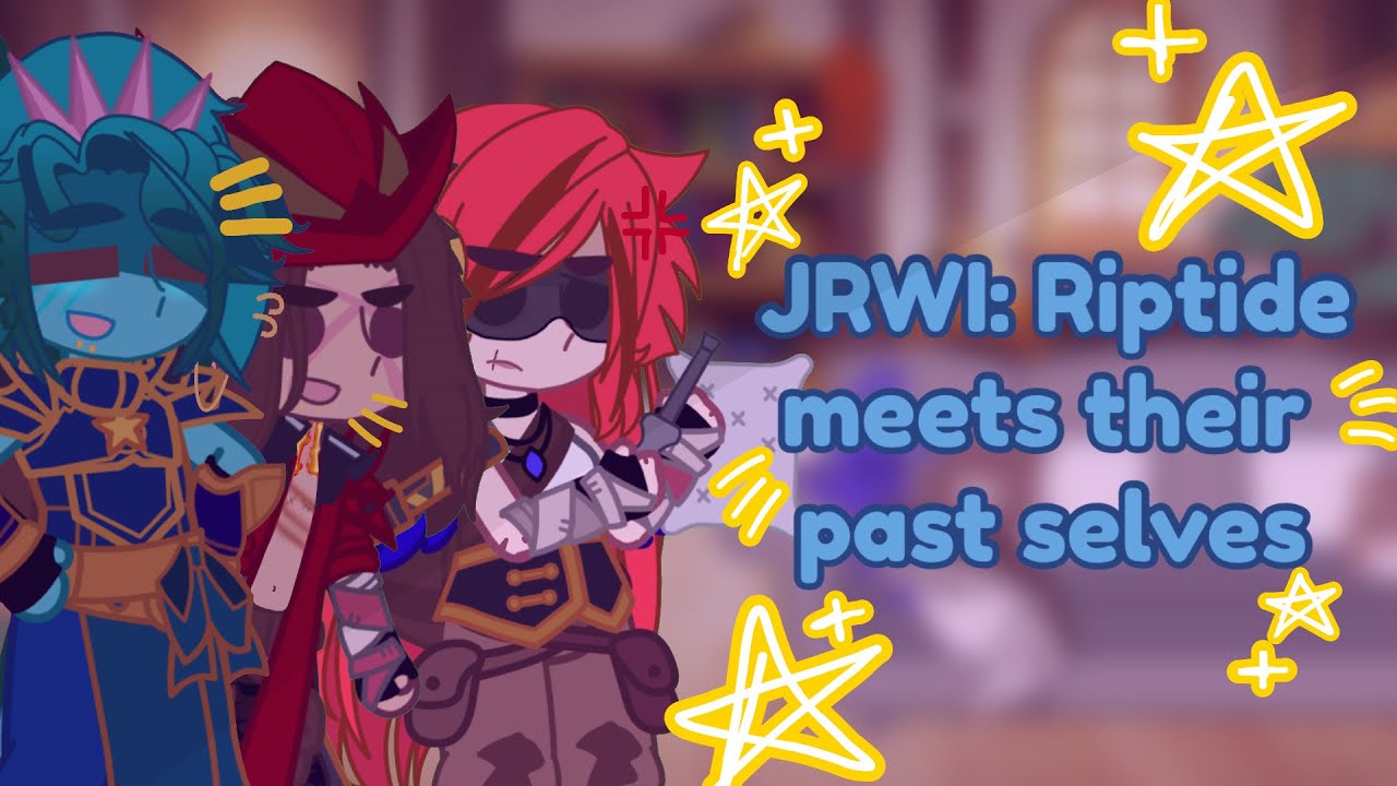 🏴‍☠️🌊||JRWI: Riptide meet their Past-Selves||JRWI||GLMV||🌊🏴‍☠️