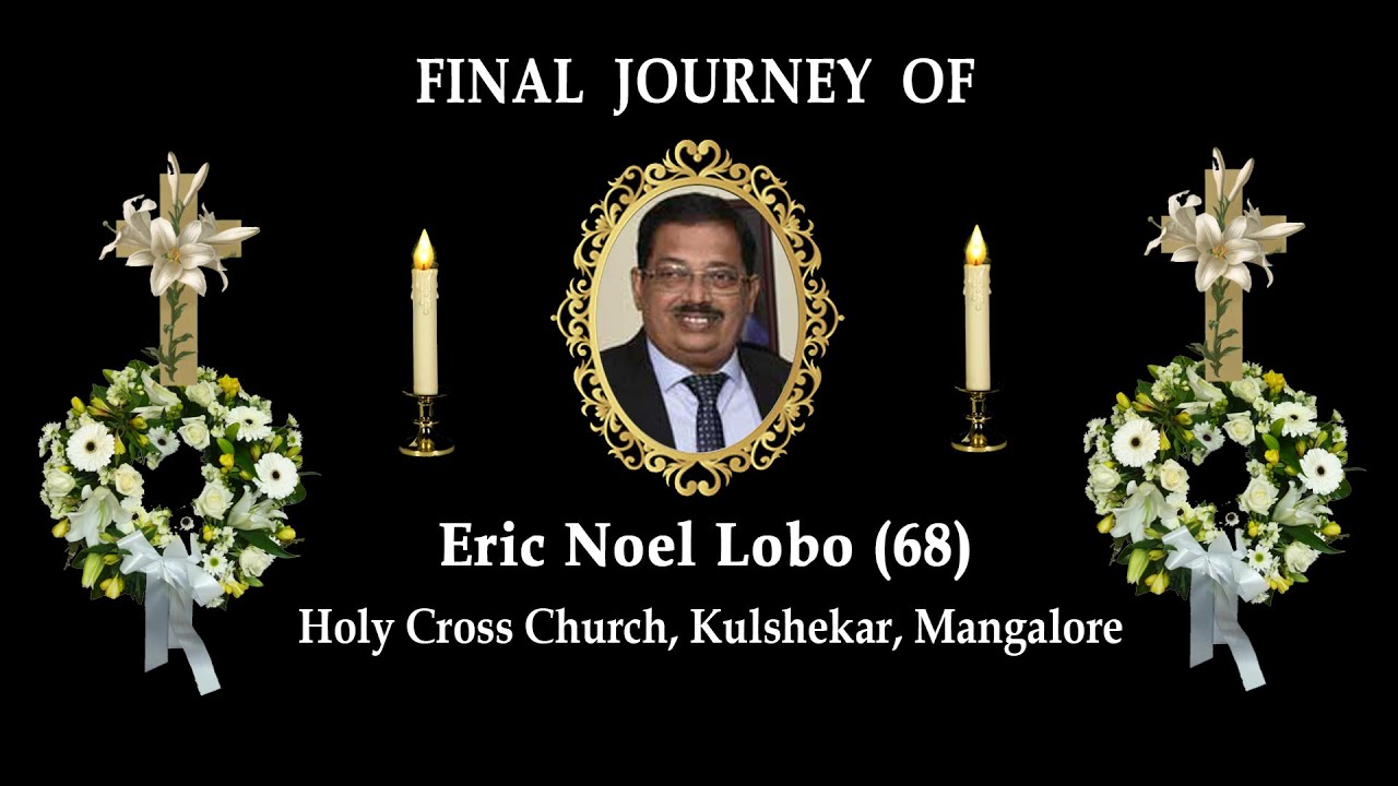 Final Journey of Eric Noel Lobo (68) │ Holy Cross Church, Kulshekar, Mangalore