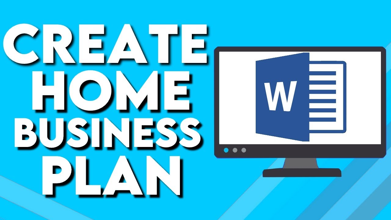 How To Create Home Business Plan on Microsoft Word