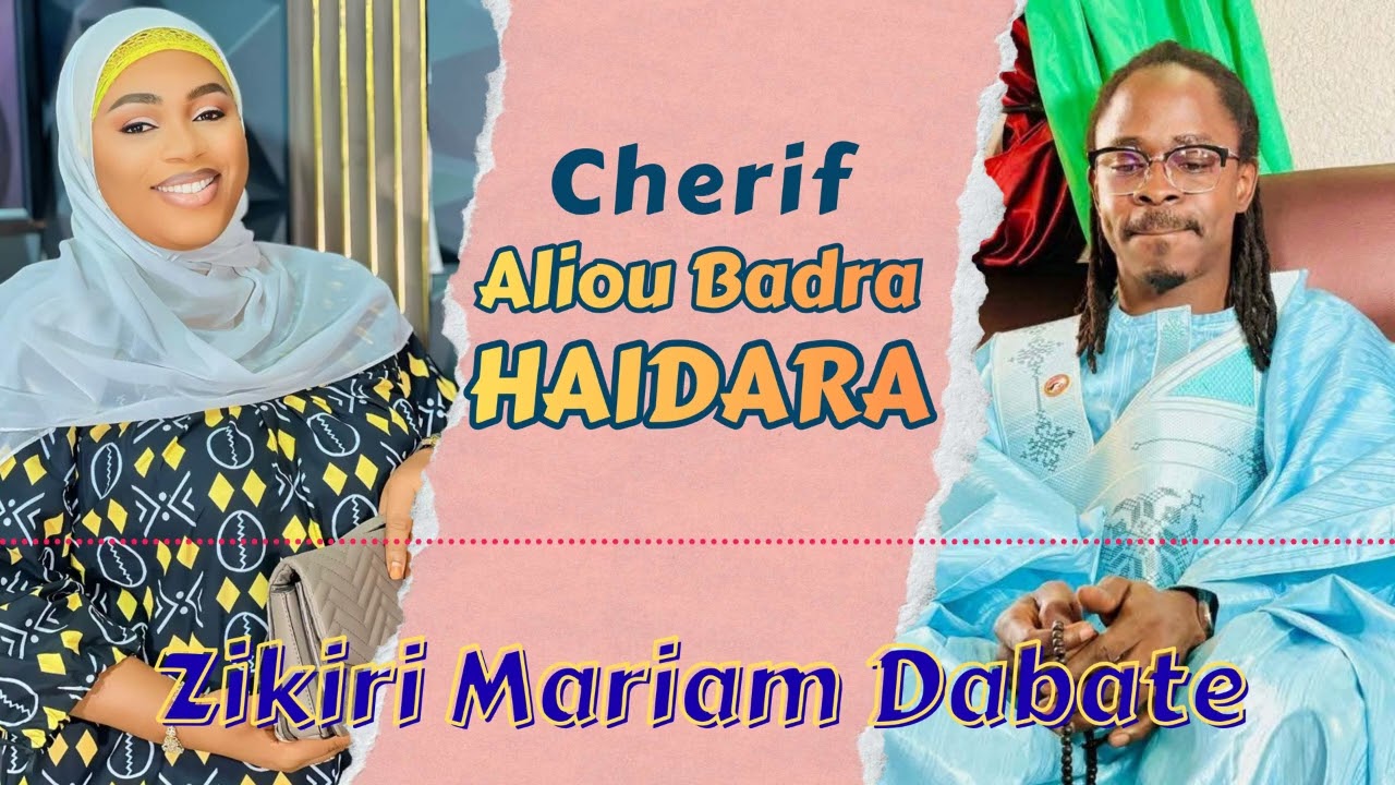 Zikiri Mariam Diabate - Aliou Badra Haïdara 