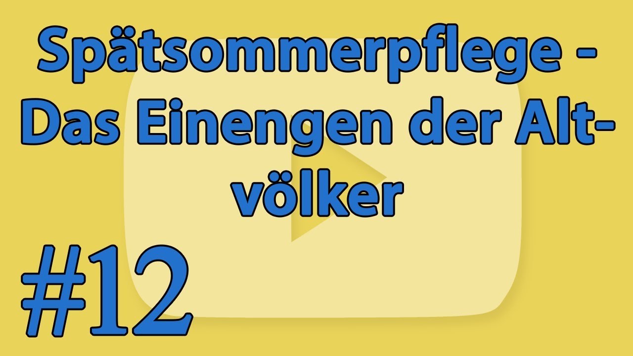 [#12] ► Die Spätsommerpflege   Das Einengen der Altvölker