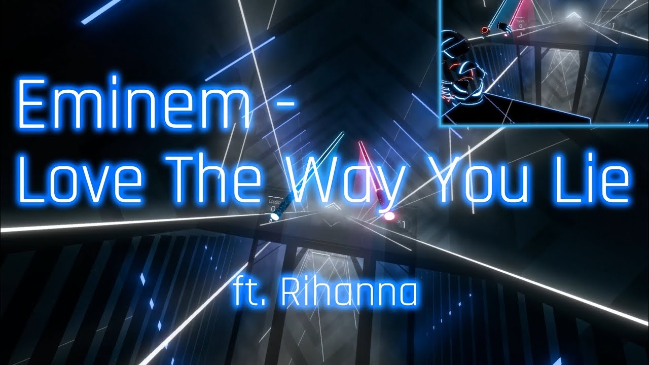 Love The Way You Lie - Eminem ft. Rihanna | Beat Saber