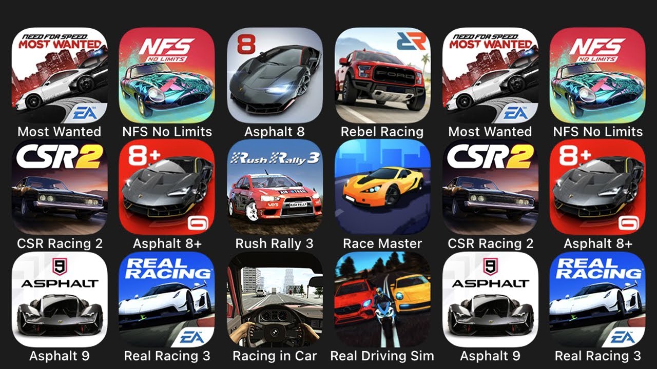 Need For Speed Most Wanted, Need For Speed No Limits, Asphalt 8, Rebel Racing, CSR Racing 2....