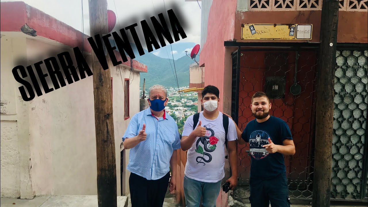 SIERRA VENTANA/(PARTE2)- BARRIO PECULIAR, TIERRA DE NADIE EN SUS AÑOS ANTERIORES. MTY-NL MX.