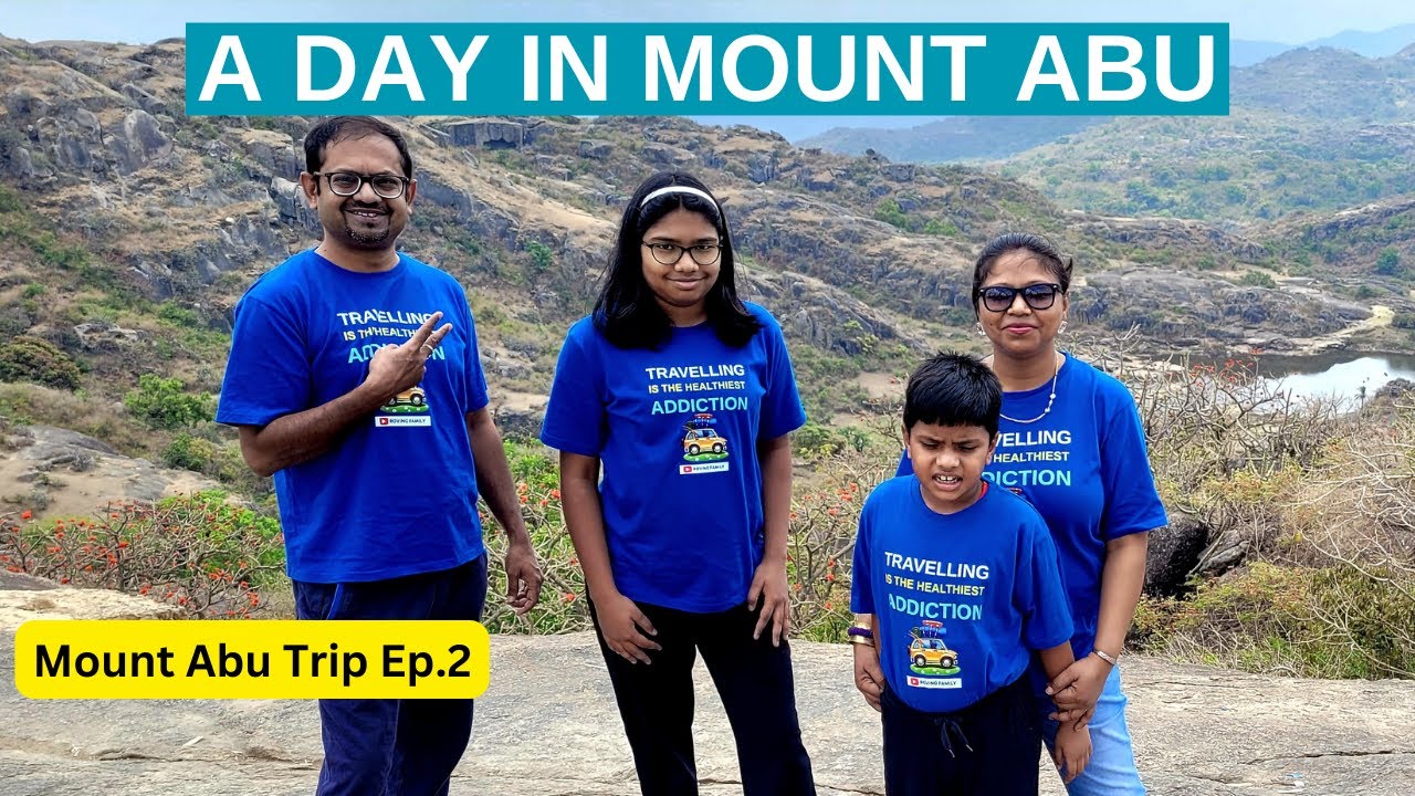 Spending a Day in Mount Abu | Roving Family