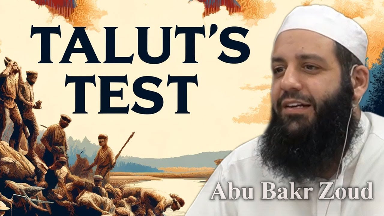 Talut, Jaalut, and the Divine Test of Leadership | Abu Bakr Zoud