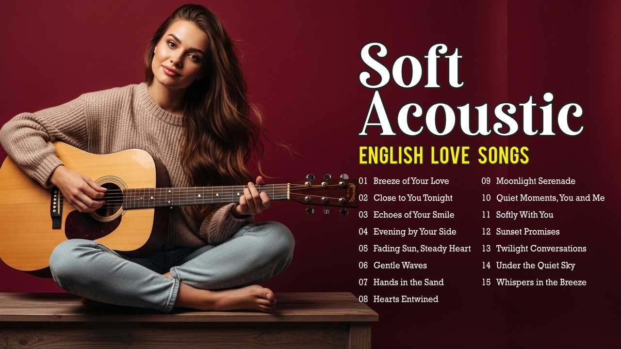 Heartwarming Music for Love Moments – Acoustic Guitar Love Songs | relaxing english pop songs