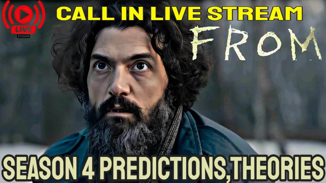 FROM Season 4 Predictions Theories Call In Livestream