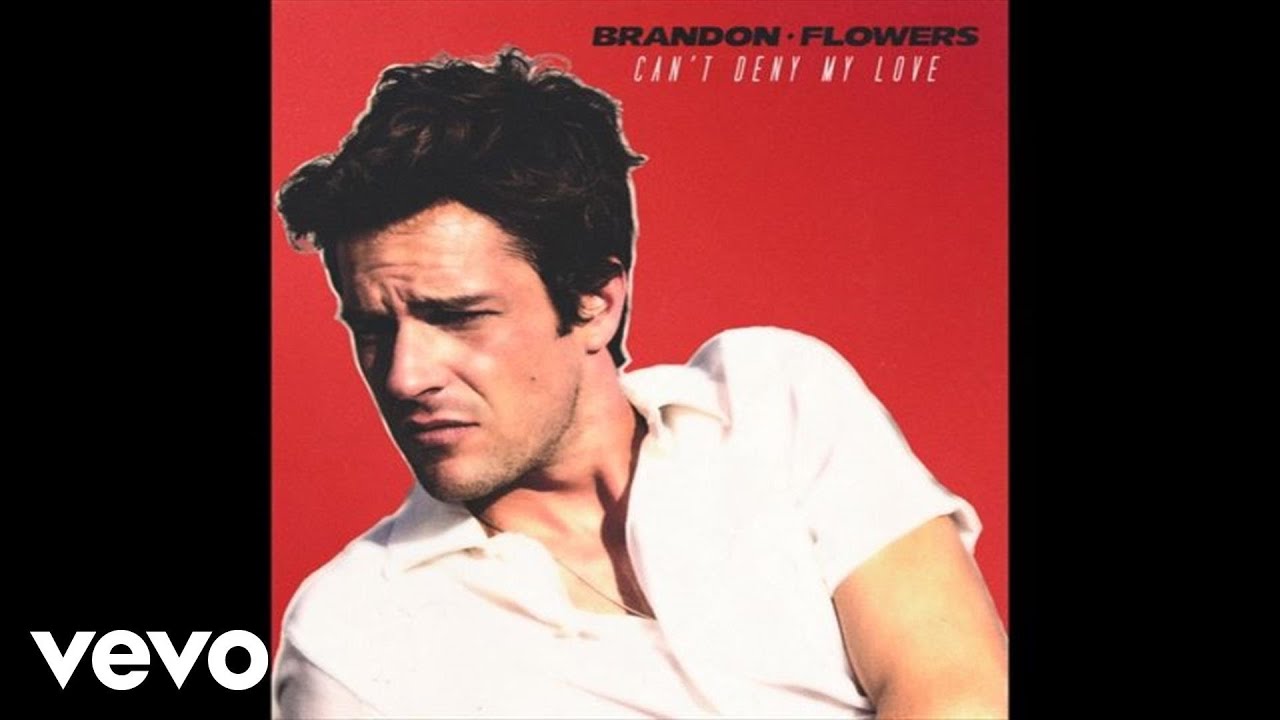 Brandon Flowers - Can't Deny My Love (Audio)