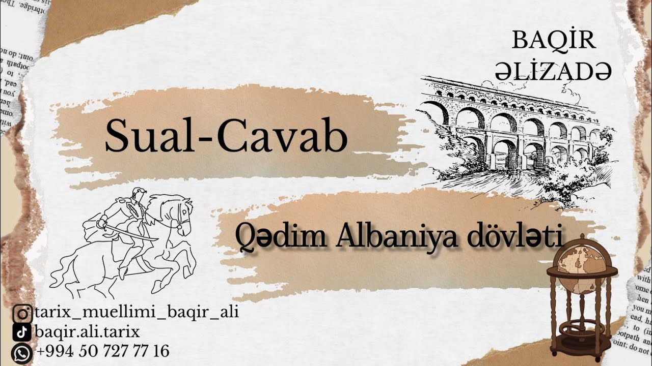 Qədim Albaniya dövləti mövzusunun əhatəli sual-cavab prosesi.(2024-cü il)