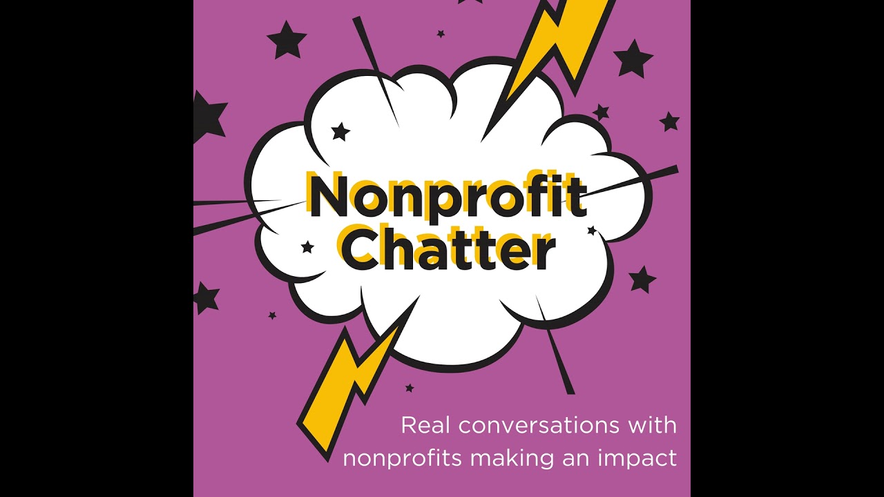 The Nonprofit Chatter Ep 16: Take Donor Digital Experience to the Next Level