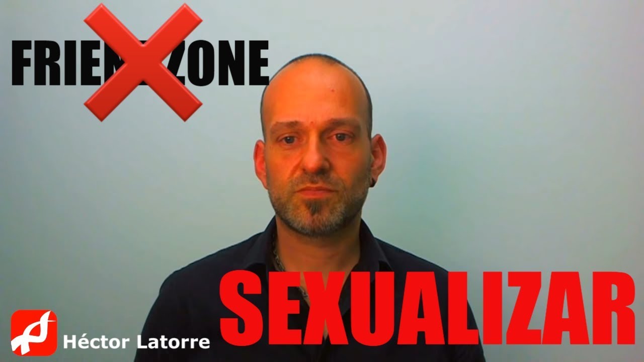 Seducción para hombres: sexualiza y seducirás (Evita la 