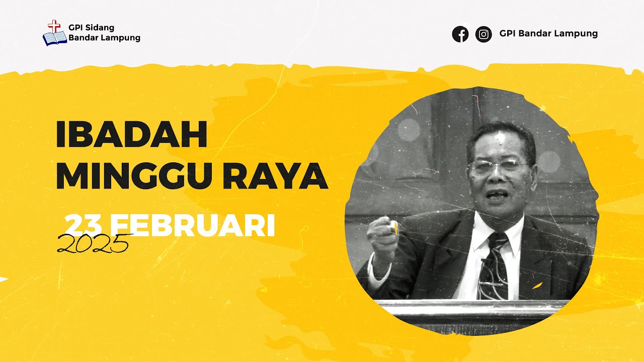 Ibadah Minggu Raya | 23 Februari 2025