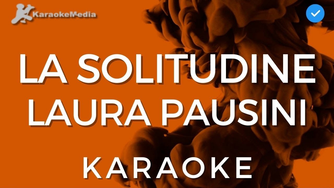 Laura Pausini - La Solitudine (KARAOKE)