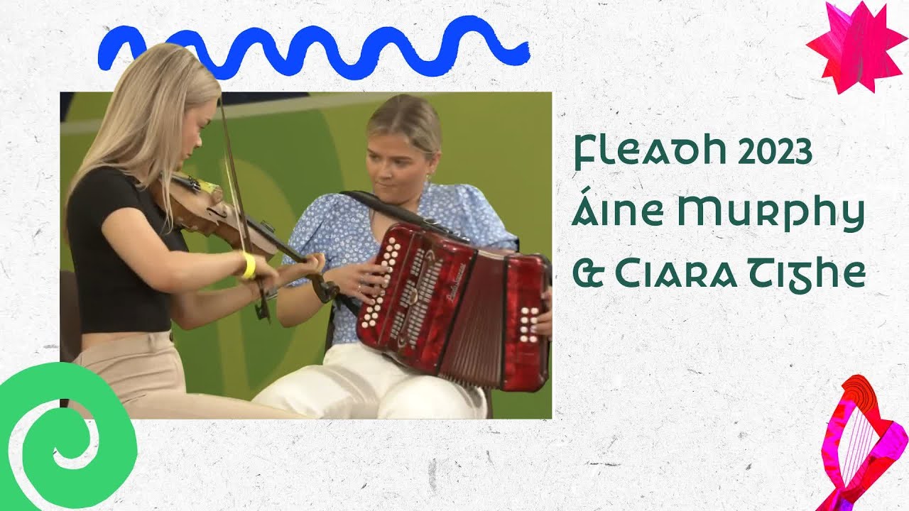 Áine Murphy & Ciara Tighe | Buaiteoirí Chomórtais Ceol Beirte O-18 | Fleadh 2023 | TG4