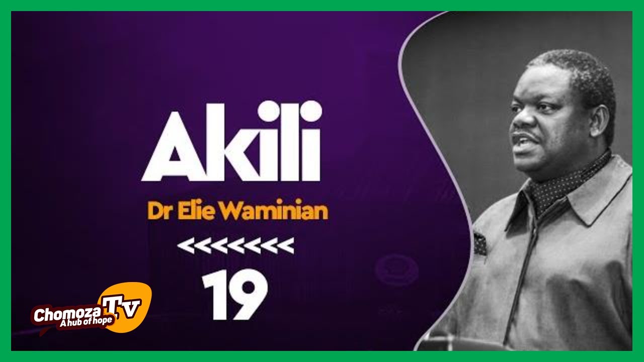 Kuishinda Njaa, Uzembe Na Tamaa. Akili Sehemu Sehemu Ya 19 Dr. Elie V.D Waminian.