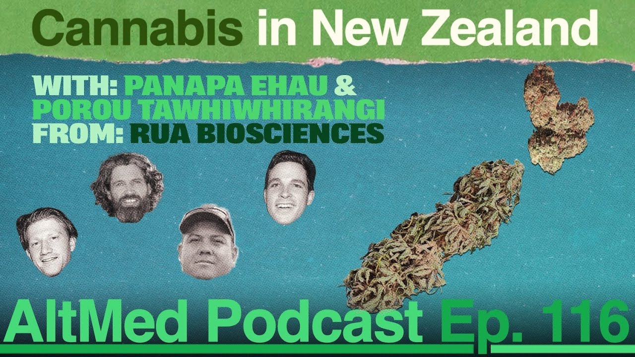 Cannabis in New Zealand: Panapa Ehau & Porou Tawhiwhirangi from Rua Bioscience (AltMed Ep.116)