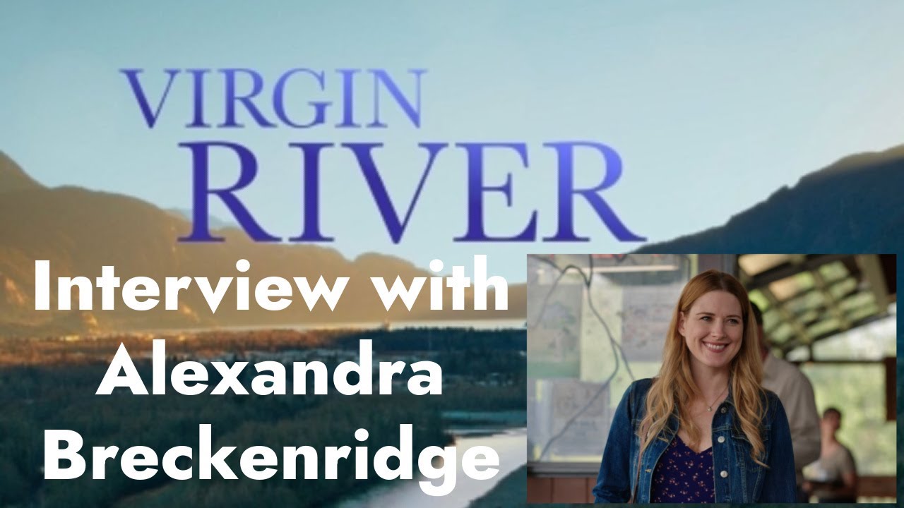 VIRGIN RIVER Season 4 Interview with Alexandra Breckenridge!