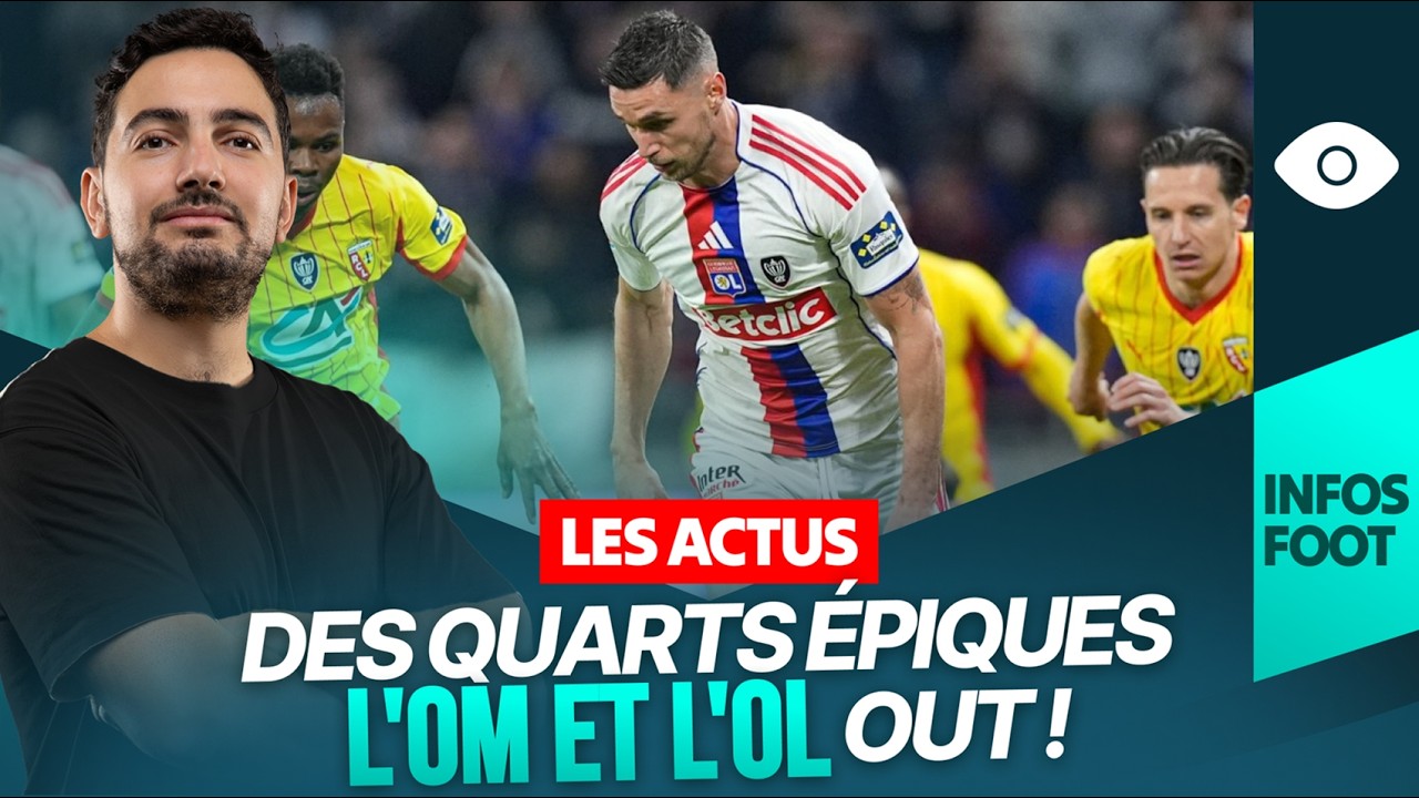 Le Débrief Coupe de France : des quarts épiques, l'OL et l'OM out !