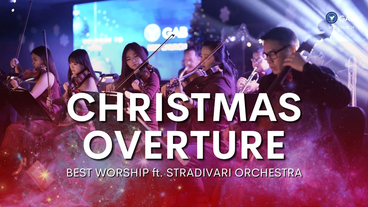 Christmas Overture | BEST Worship ft. Stradivari Orchestra | Christmas Eve BEST Surabaya