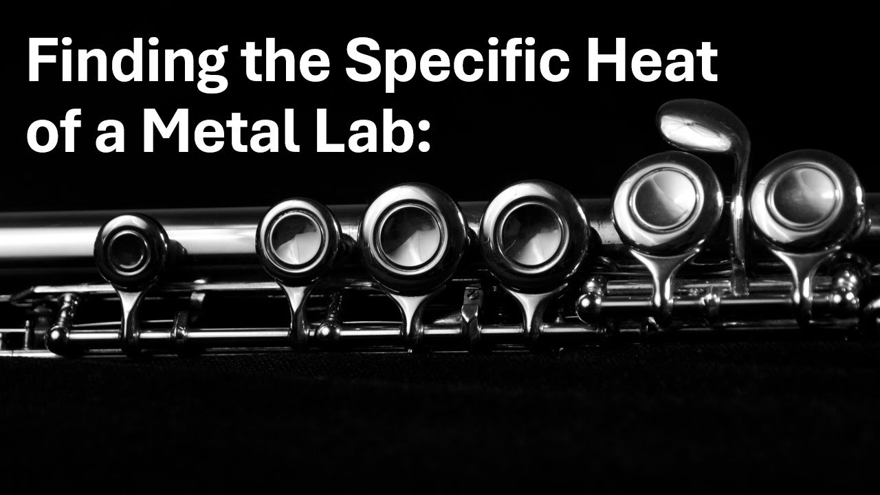 Finding the Specific Heat of a Metal Lab