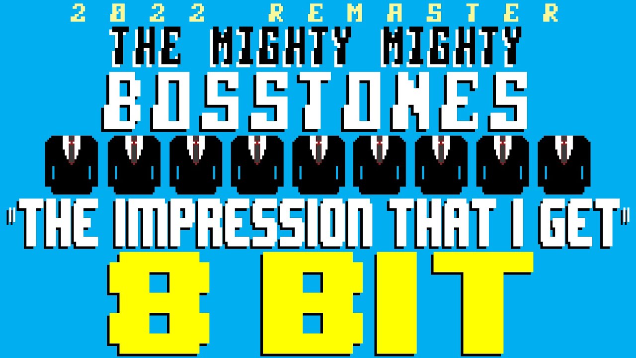 The Impression That I Get (2022) [8 Bit Tribute to The Mighty Mighty Bosstones] - 8 Bit Universe