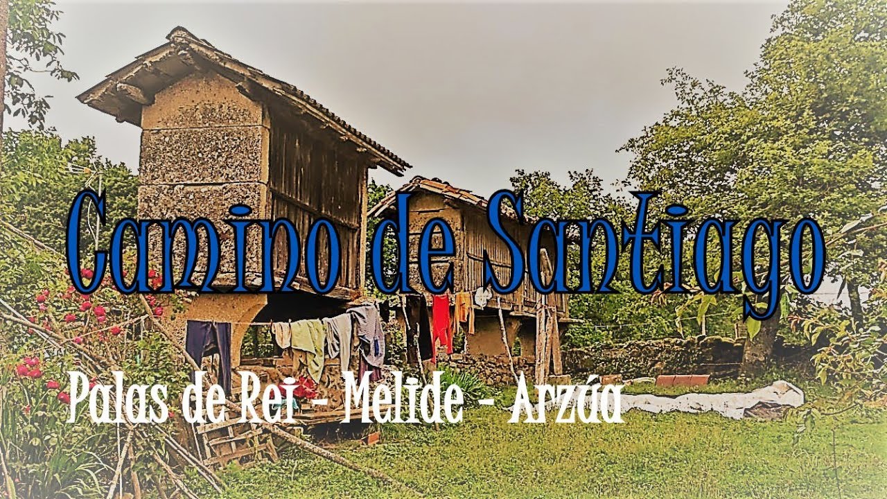 Camino de Santiago   (Palas de Rei - Melide - Arzúa _etapa 29) Los últimos 100 Km del Camino Francés