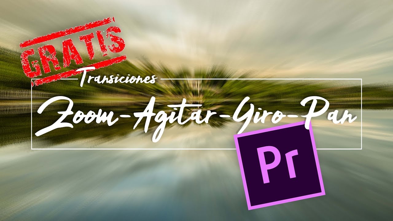 🎬 Transiciones GRATUITAS para Premiere – Zoom, Giro, Agitar, Pan 🎥