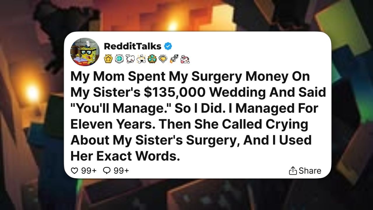 My Mom Spent My Surgery Money On My Sister's $135,000 Wedding And Said 